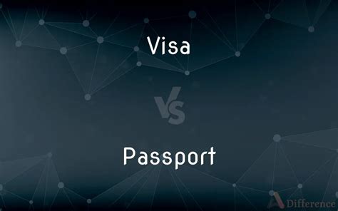 Visa Vs Passport — Whats The Difference