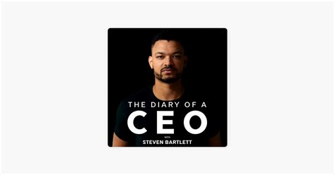 ‎The Diary Of A CEO with Steven Bartlett on Apple Podcasts