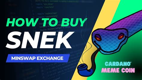 How To Buy Snek On Minswap Exchange Cardano Meme Coin Youtube