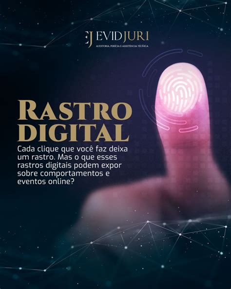 O Que São Rastros Digitais - Cada clique que você faz online deixa um rastro. Esses rastros digitais ...
