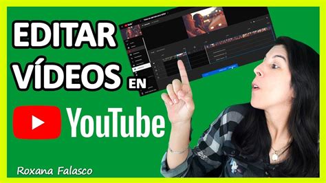 Tutorial Para Editar Videos De Youtube Actualizado Junio