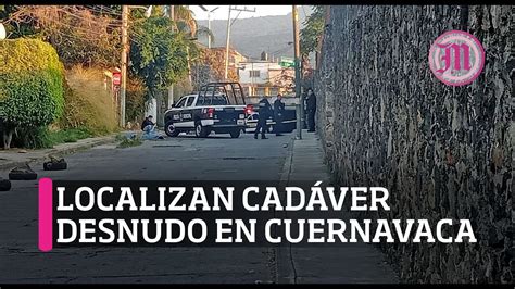 Localizan cadáver desnudo y con huellas de violencia en Cuernavaca