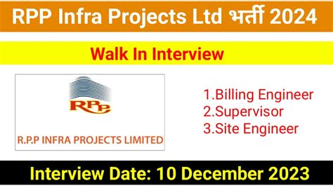 Rpp Infra Projects Ltd Walk In Interview On 10th December 2023