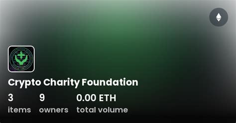 Crypto Charity Foundation - Collection | OpenSea