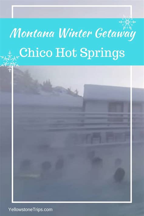 Chico Hot Springs Winter Getaway - Yellowstone Trips