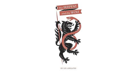 The Serpent and The Wolf by Joe Gregory