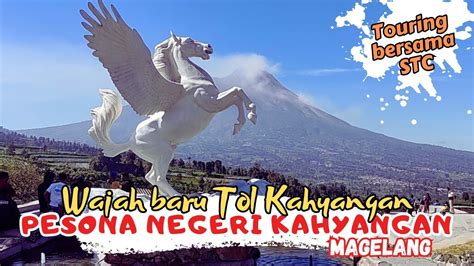 SEPERTI Di NEGERI KAHYANGANTouring Menuju TOL KAHYANGAN Magelang