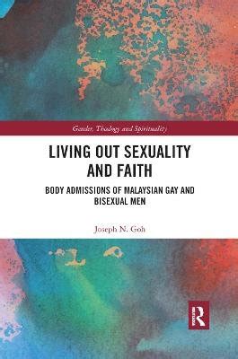 Living Out Sexuality And Faith Body Admissions Of Malaysian Gay And Bisexual Men Opracowanie
