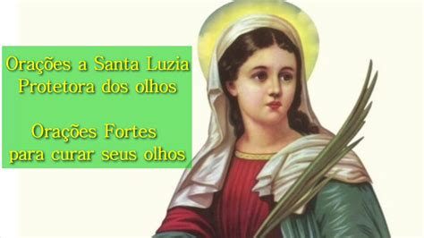 Ora Es A Santa Luzia Protetora Dos Olhos Ora Es Fortes Para Curar