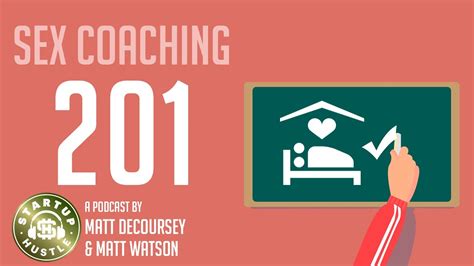 Sex Coaching 201 YouTube