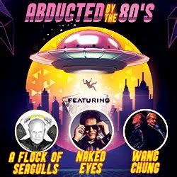 Abducted By The S Tour Wang Chung Flock Of Seagulls And Naked Eyes Tickets Info Blue