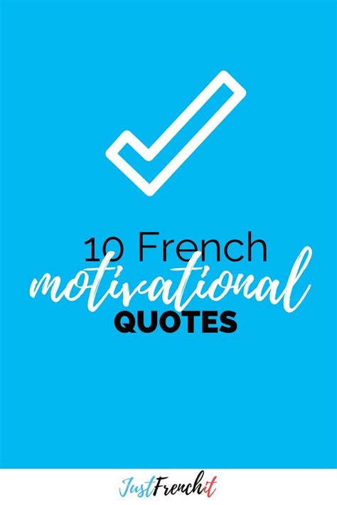 French Motivational Quotes To Get Inspired Just French It