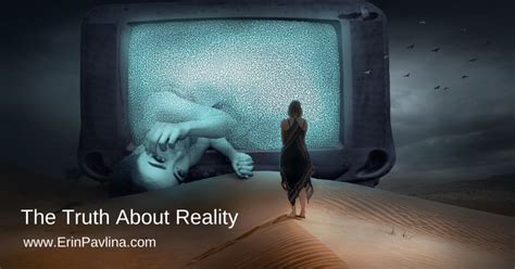 The Truth About Reality • Erin Pavlina, Intuitive Counselor