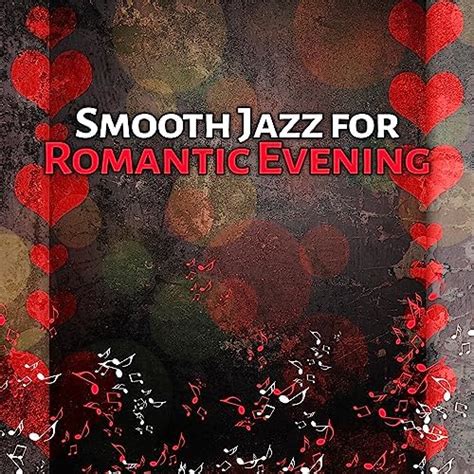 Smooth Jazz For Romantic Evening Erotic Music For Lovers Sensual Saxophone Soft