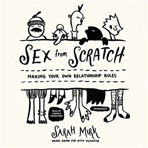 Jp Sex From Scratch Making Your Own Relationship Rules