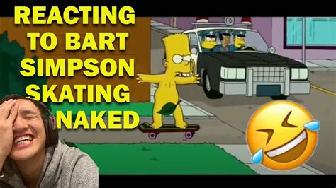 Reacting To BART SIMPSON Skating NAKED Lol YouTube