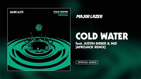 Major Lazer Cold Water feat Justin Bieber MØ Afrojack Remix