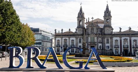 braga  ultimate guide  braga  northern portugal