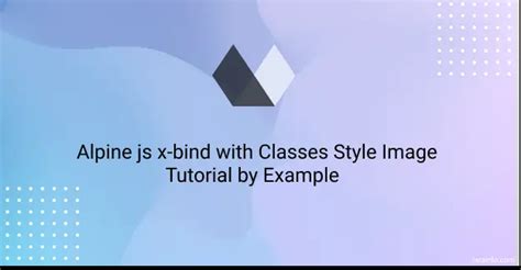 How To Use Bind X Bind With Classes In Alpinejs Larainfo