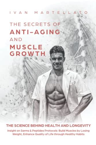 The Secrets Of Anti Aging And Muscle Growth The Science Behind Health