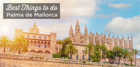 places  visit  majorca spain viajessindestinocom