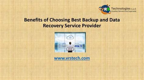 Ppt Benefits Of Choosing Best Backup And Data Recovery Service