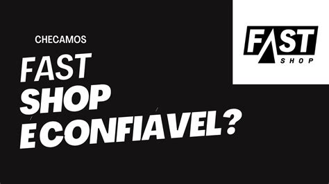 Fast Shop E Confiavel - Fast Shop é Confiável Veja Antes de Comprar Online! - YouTube