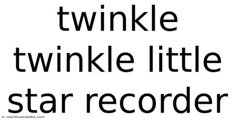 how to play twinkle twinkle little star on recorder