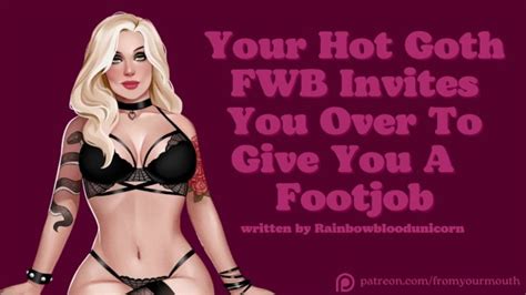 Your Hot Goth Fwb Invites You Over To Give You A Footjob Audio Roleplay Xxx Mobile Porno