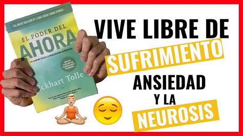 El Poder Del Ahora Resumen Del Libro Completo Youtube