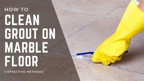 How To Clean Grout On Marble Floor Cleaners Advisor