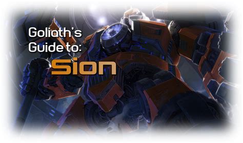 Sion Build Guide Goliathgames Master Guide To Sion League Of