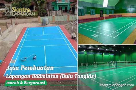 Harga Jasa Pembuatan Lapangan Badminton Indoor Outdoor