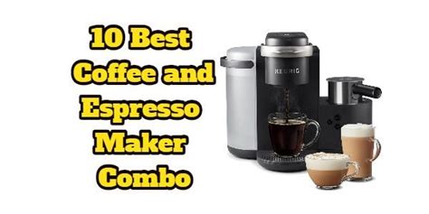 10 Best Coffee and Espresso Maker Combo with grinder 2022 | kitchens Gismo