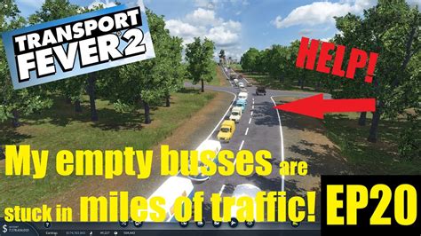 EP20 My Busses Are Empty And The Traffic Is Terrible Lets Fix It 2024