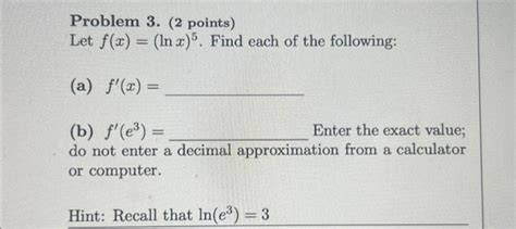 Solved Problem Points Let F X Lnx Find Each Of Chegg