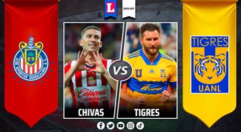 Chivas De Guadalajara Vs Tigres En Vivo Online Gratis Vía Sky Sports Y Tudn A Qué Hora Juega