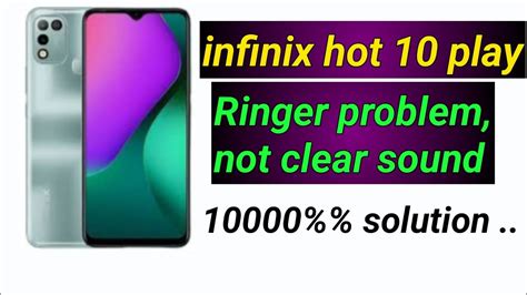 Infinix Hot 10 Play Ringer Problem Infinix Mobile Ringer Not Clear