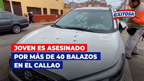 Joven Es Asesinado Por M S De Balazos En El Callao Youtube