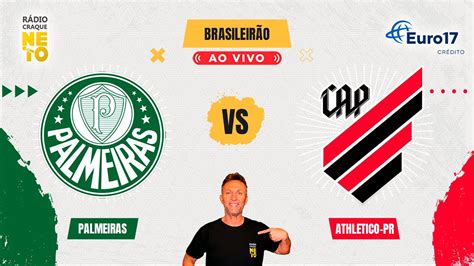 Palmeiras X Athletico Pr Ao Vivo Campeonato Brasileiro 2024 Rádio