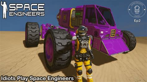 Idiots Play Space Engineers Sand Digger S Union Episode 2 YouTube