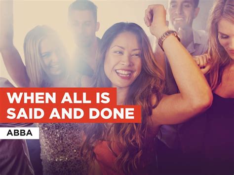 Watch When All Is Said And Done In The Style Of Abba Prime Video