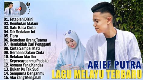 Tetaplah Disini Arief Full Album Terbaru 2024 Lagu Melayu Terbaik