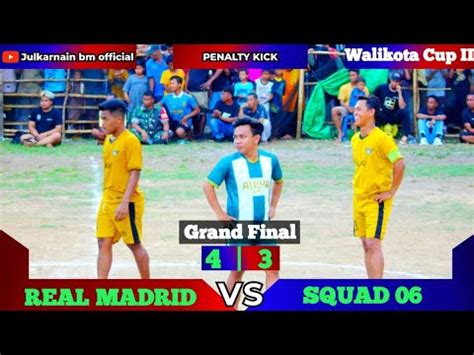 Adu Penalti Grand Final REAL MADRID FC VS SQUAD 06 FC Walikota