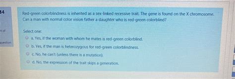 Solved Red Green Colorblindness Is Inherited As A Sex Linked Chegg