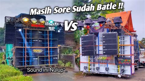 Sendy Putra Audio Vs Gass Pro Audio Pemanasan Lebih Awal Youtube