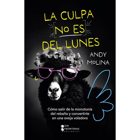 Libro La Culpa No Es Del Lunes Editorial Sin Fronteras