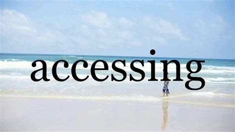 pronounce accessingpronunciation  accessing youtube