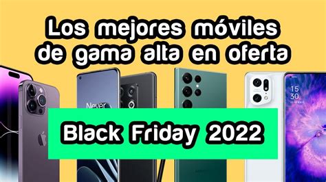 Los mejores móviles de gama alta en oferta para comprar en Black Friday