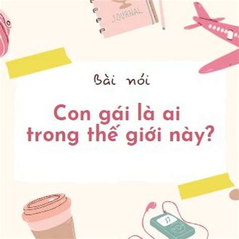 Stream episode Con Gái Là Ai Trong Thế Giới Này by kEM Sữa DỪa podcast ...